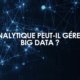 L’analytique peut-il gérer le Big Data ?