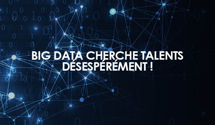 Big Data cherche talents désespérément !